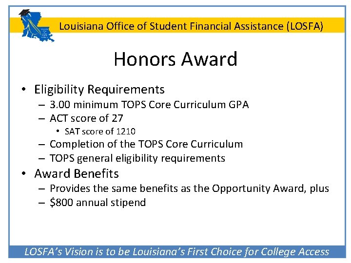 Louisiana Office of Student Financial Assistance (LOSFA) Honors Award • Eligibility Requirements – 3.