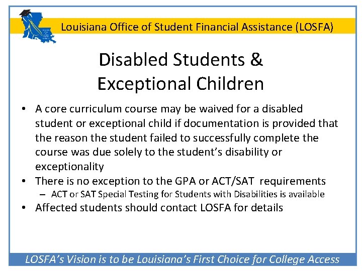 Louisiana Office of Student Financial Assistance (LOSFA) Disabled Students & Exceptional Children • A