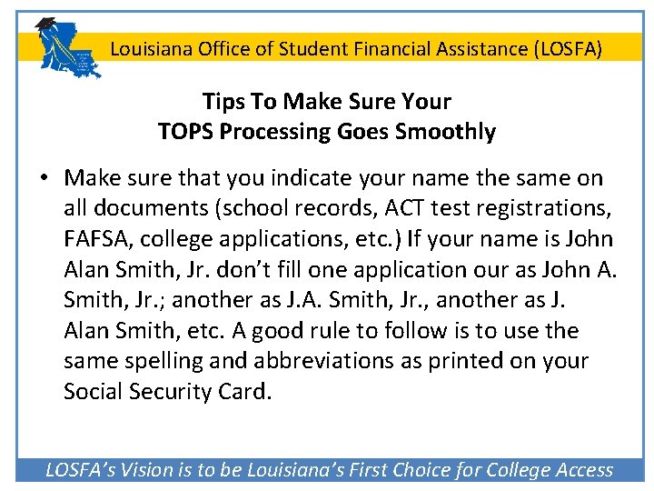 Louisiana Office of Student Financial Assistance (LOSFA) Tips To Make Sure Your TOPS Processing