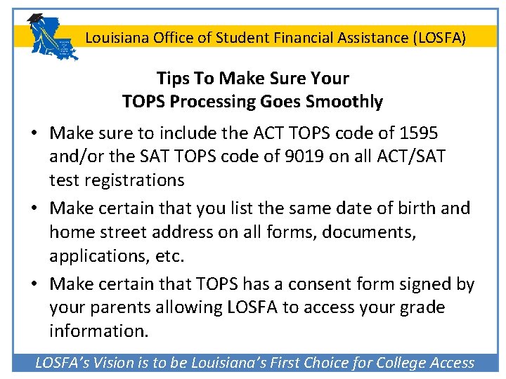 Louisiana Office of Student Financial Assistance (LOSFA) Tips To Make Sure Your TOPS Processing