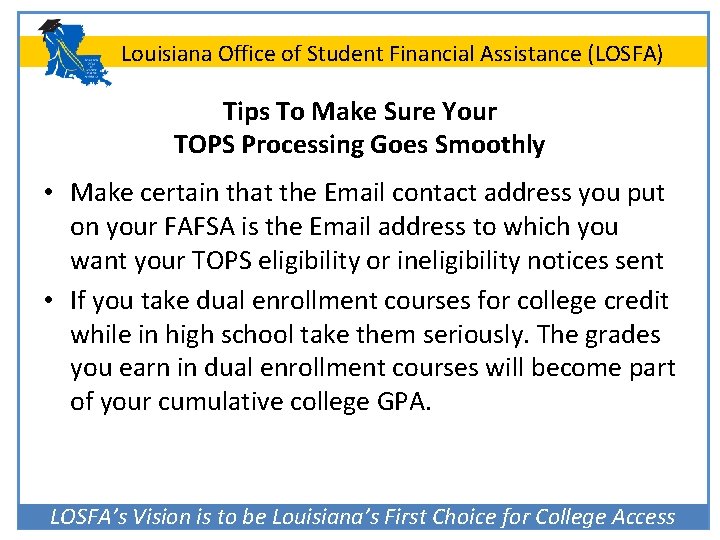 Louisiana Office of Student Financial Assistance (LOSFA) Tips To Make Sure Your TOPS Processing