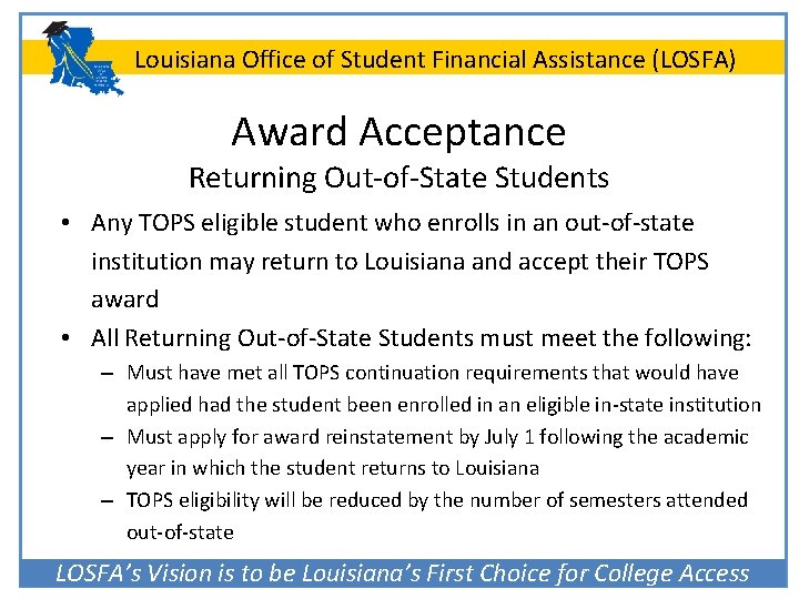 Louisiana Office of Student Financial Assistance (LOSFA) Award Acceptance Returning Out-of-State Students • Any