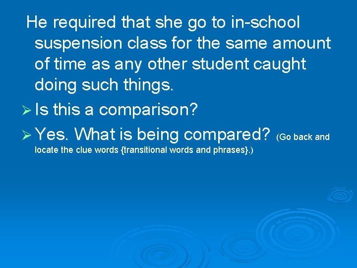 He required that she go to in-school suspension class for the same amount of