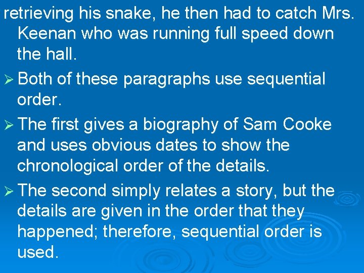 retrieving his snake, he then had to catch Mrs. Keenan who was running full