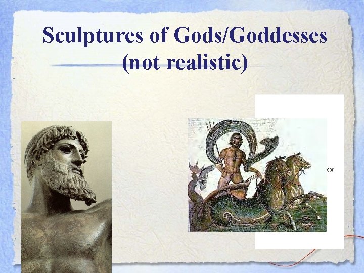 Sculptures of Gods/Goddesses (not realistic) 
