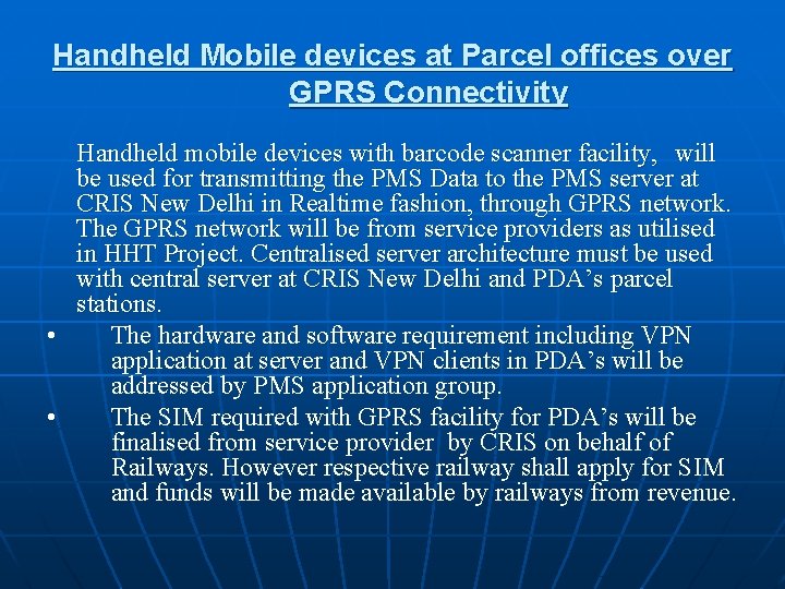 Handheld Mobile devices at Parcel offices over GPRS Connectivity Handheld mobile devices with barcode