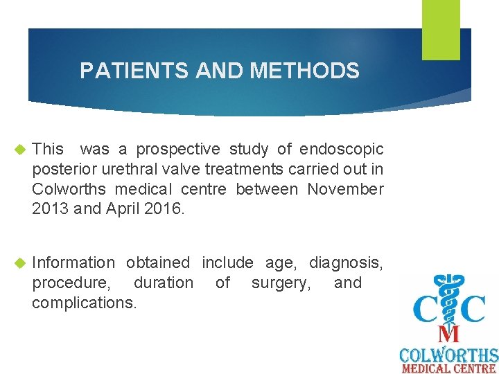 PATIENTS AND METHODS This was a prospective study of endoscopic posterior urethral valve treatments