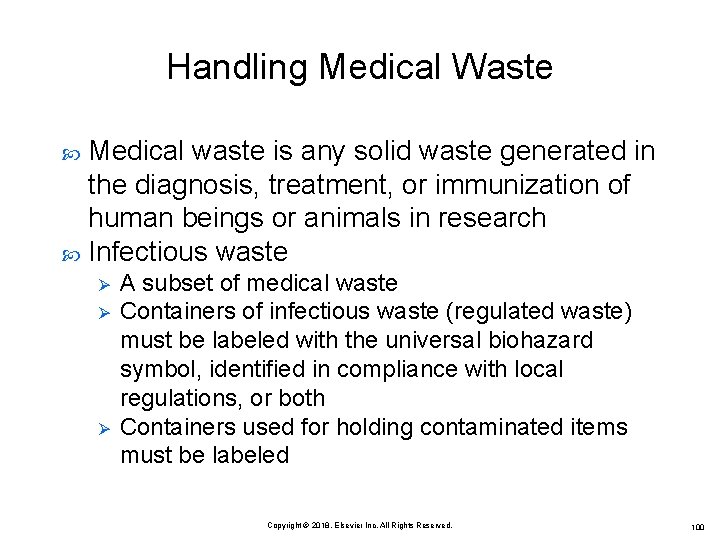Handling Medical Waste Medical waste is any solid waste generated in the diagnosis, treatment,