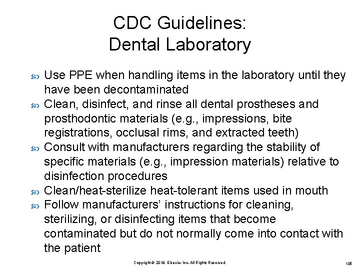 CDC Guidelines: Dental Laboratory Use PPE when handling items in the laboratory until they