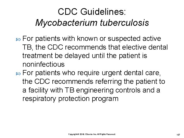 CDC Guidelines: Mycobacterium tuberculosis For patients with known or suspected active TB, the CDC