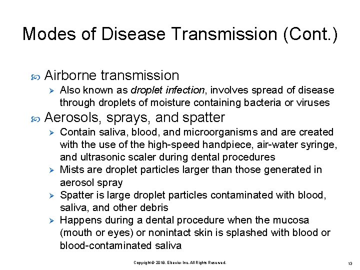 Modes of Disease Transmission (Cont. ) Airborne transmission Ø Also known as droplet infection,