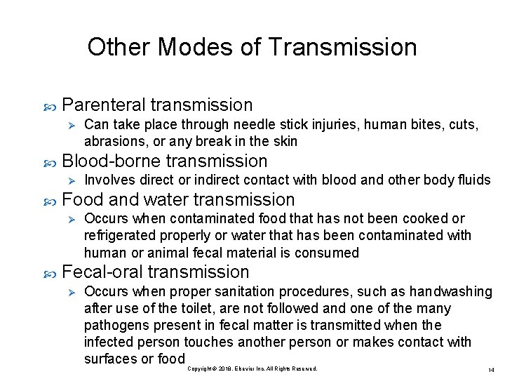 Other Modes of Transmission Parenteral transmission Ø Blood-borne transmission Ø Involves direct or indirect