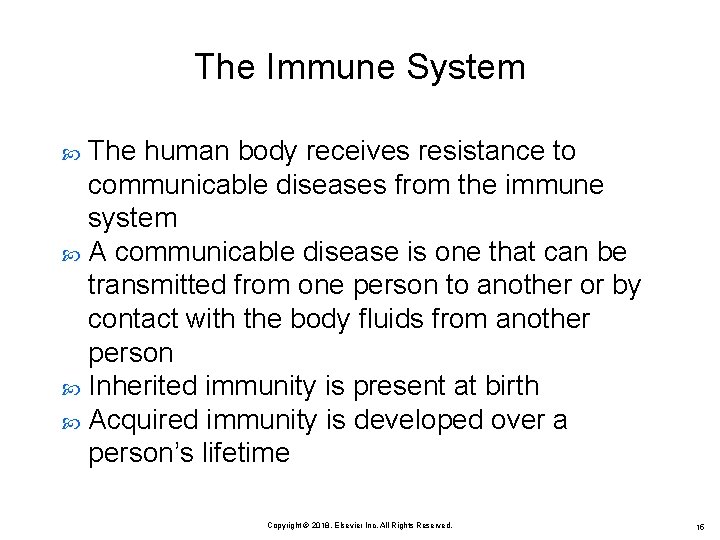 The Immune System The human body receives resistance to communicable diseases from the immune