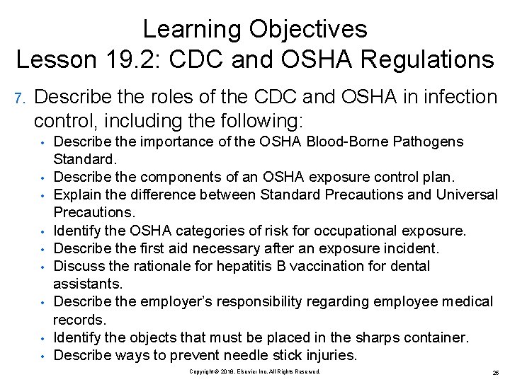 Learning Objectives Lesson 19. 2: CDC and OSHA Regulations 7. Describe the roles of