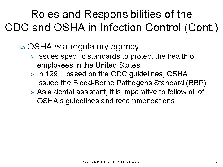 Roles and Responsibilities of the CDC and OSHA in Infection Control (Cont. ) OSHA