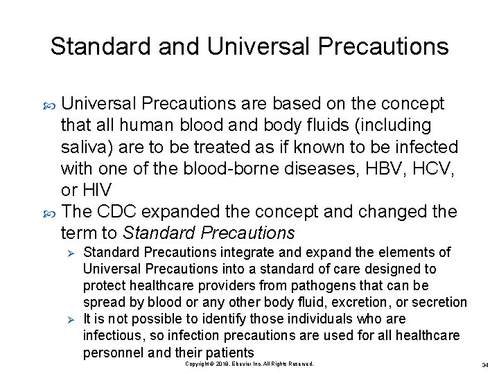 Standard and Universal Precautions are based on the concept that all human blood and