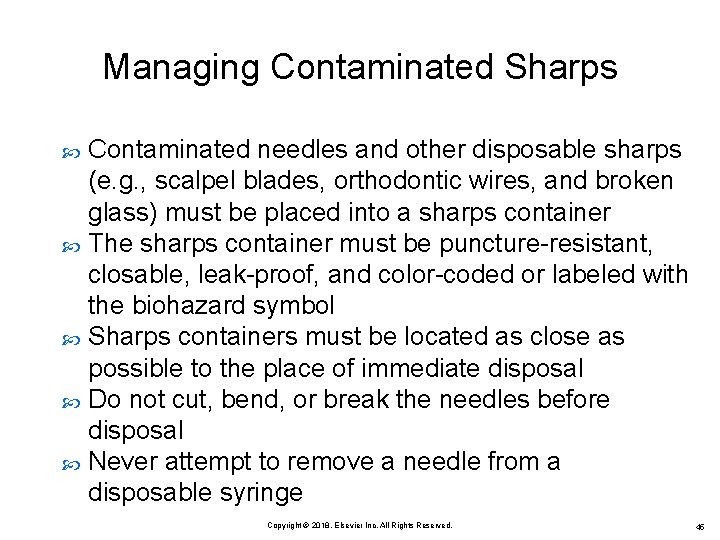 Managing Contaminated Sharps Contaminated needles and other disposable sharps (e. g. , scalpel blades,