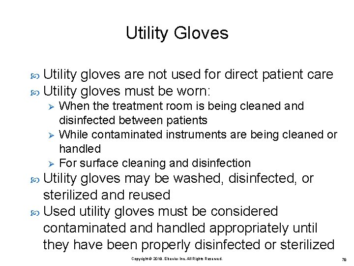 Utility Gloves Utility gloves are not used for direct patient care Utility gloves must