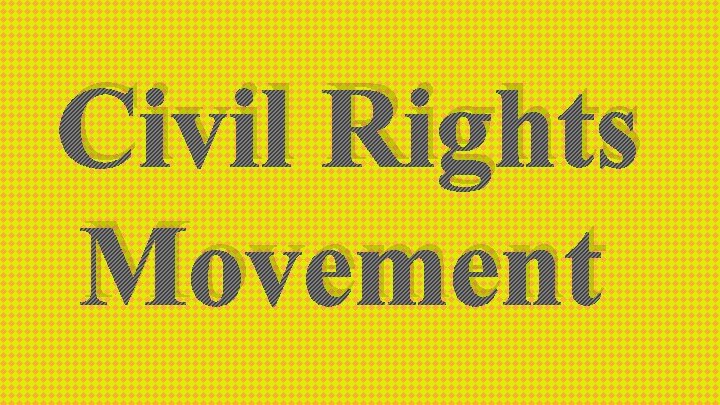 Civil Rights Movement 