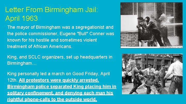 Letter From Birmingham Jail: April 1963 • • • The mayor of Birmingham was