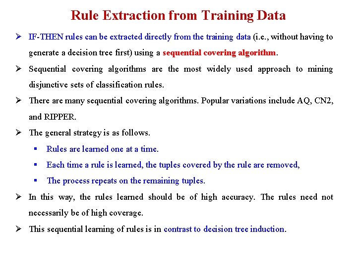 Rule Extraction from Training Data Ø IF-THEN rules can be extracted directly from the Rule Extraction from Training Data Ø IF-THEN rules can be extracted directly from the