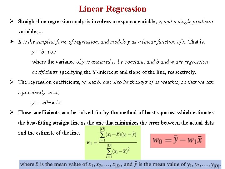 Linear Regression Ø Straight-line regression analysis involves a response variable, y, and a single Linear Regression Ø Straight-line regression analysis involves a response variable, y, and a single