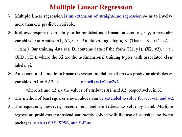 Multiple Linear Regression Ø Multiple linear regression is an extension of straight-line regression so Multiple Linear Regression Ø Multiple linear regression is an extension of straight-line regression so