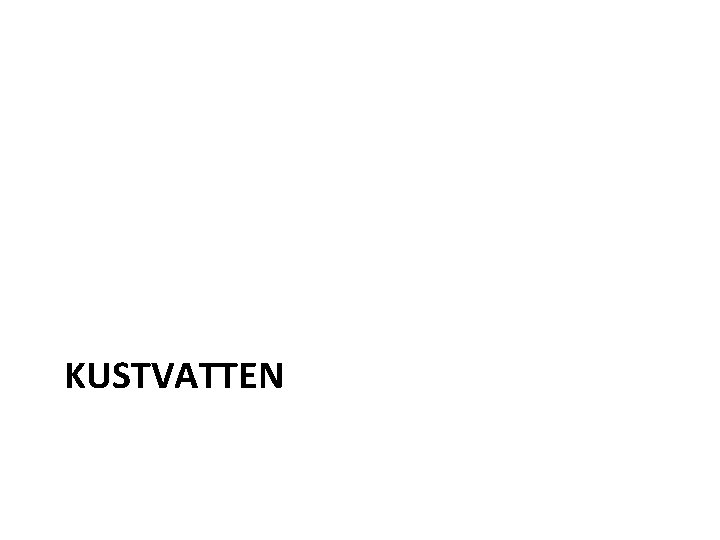 KUSTVATTEN 