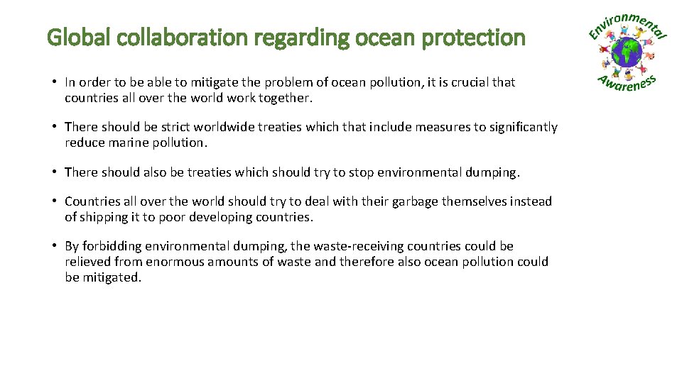 Global collaboration regarding ocean protection • In order to be able to mitigate the