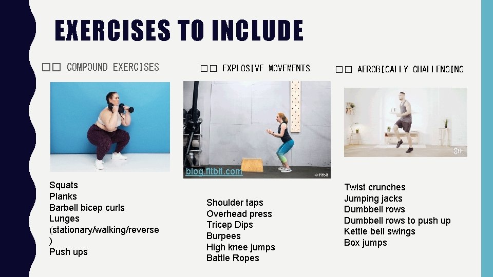 EXERCISES TO INCLUDE �� COMPOUND EXERCISES �� EXPLOSIVE MOVEMENTS �� AEROBICALLY CHALLENGING blog. fitbit.