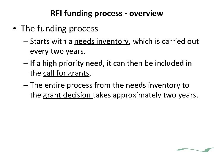 RFI funding process - overview • The funding process – Starts with a needs RFI funding process - overview • The funding process – Starts with a needs