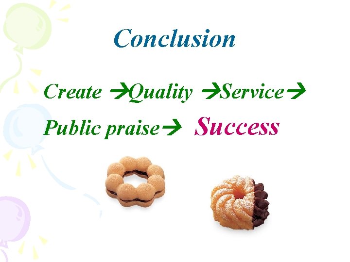 Conclusion Create Quality Service Public praise Success 