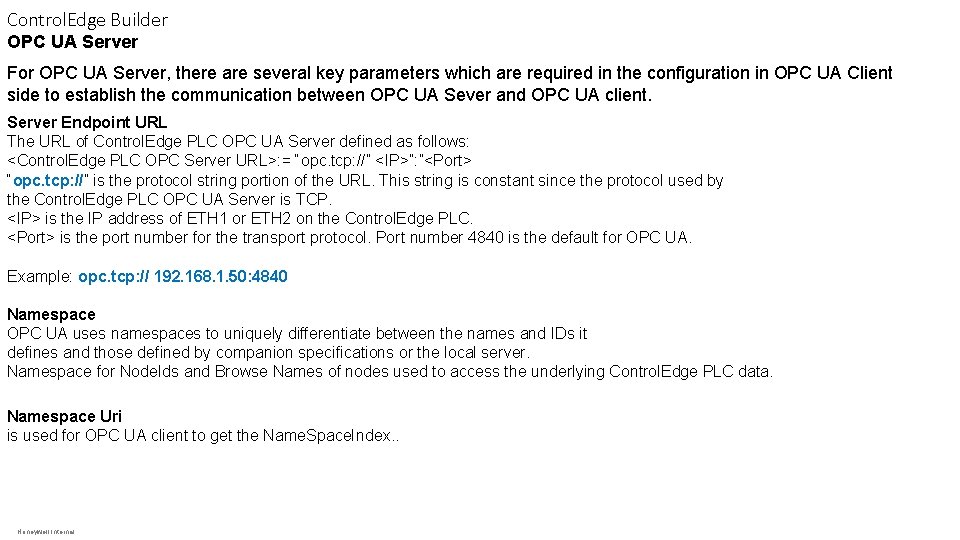 Control. Edge Builder OPC UA Server For OPC UA Server, there are several key