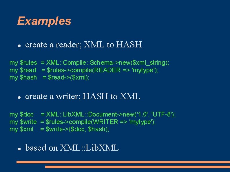 Examples create a reader; XML to HASH my $rules = XML: : Compile: : Examples create a reader; XML to HASH my $rules = XML: : Compile: :