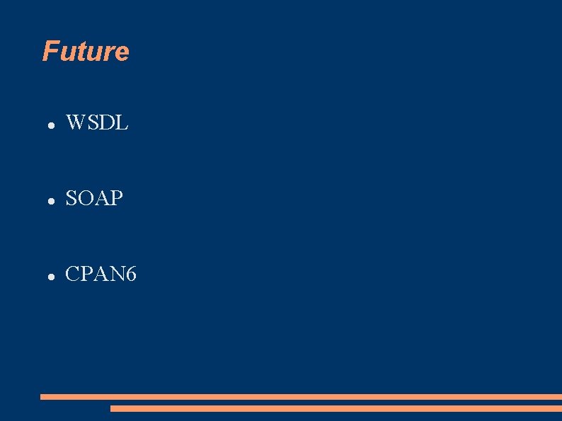 Future WSDL SOAP CPAN 6 Future WSDL SOAP CPAN 6