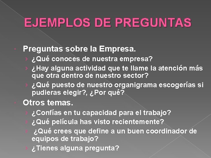 EJEMPLOS DE PREGUNTAS Preguntas sobre la Empresa. › ¿Qué conoces de nuestra empresa? ›