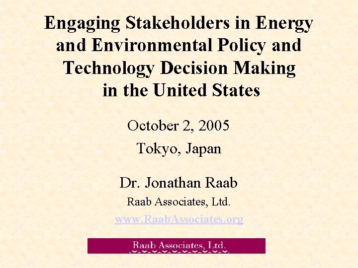 Engaging Stakeholders in Energy and Environmental Policy and Technology Decision Making in the United