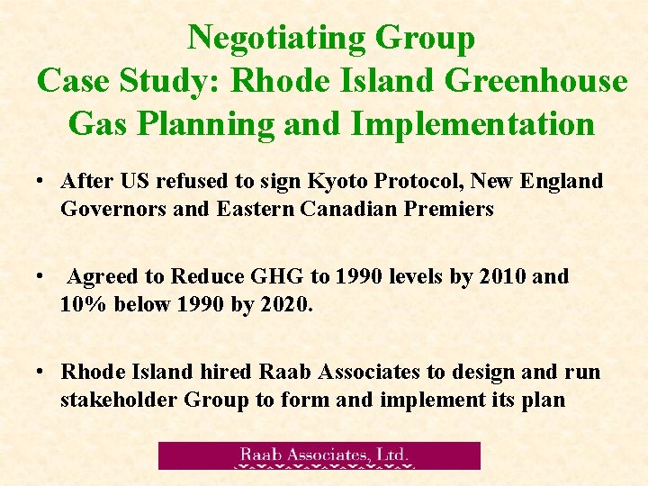Negotiating Group Case Study: Rhode Island Greenhouse Gas Planning and Implementation • After US