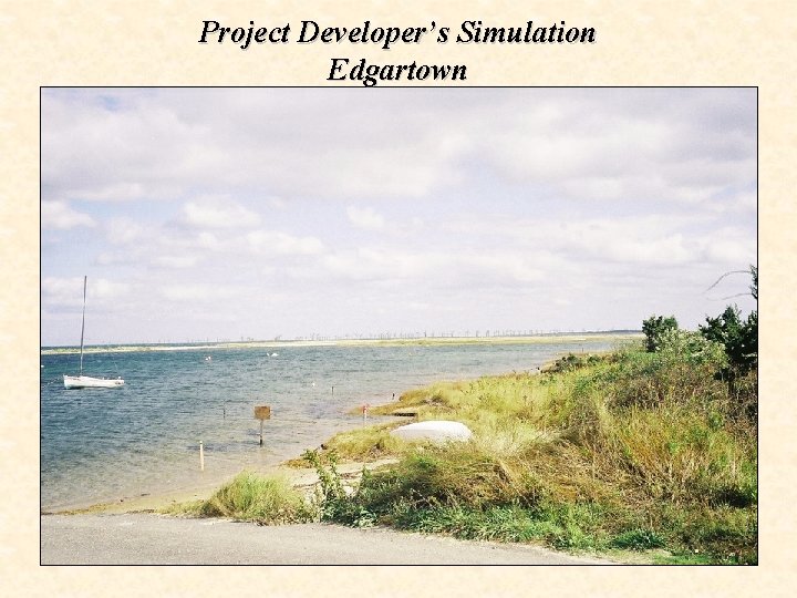 Project Developer’s Simulation Edgartown 