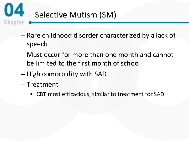 Selective Mutism (SM) – Rare childhood disorder characterized by a lack of speech –