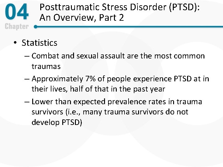 Posttraumatic Stress Disorder (PTSD): An Overview, Part 2 • Statistics – Combat and sexual