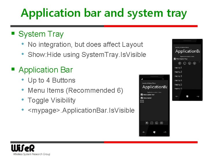 Application bar and system tray § System Tray • No integration, but does affect