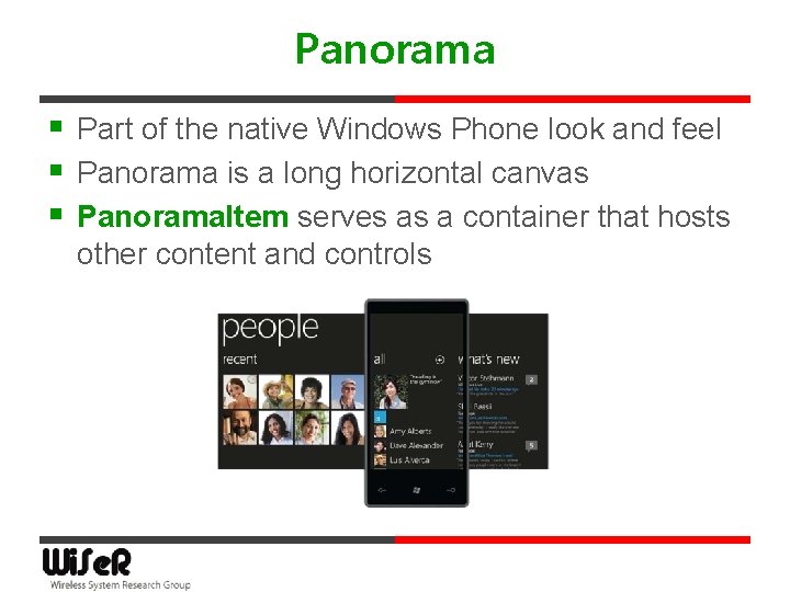 Panorama § Part of the native Windows Phone look and feel § Panorama is
