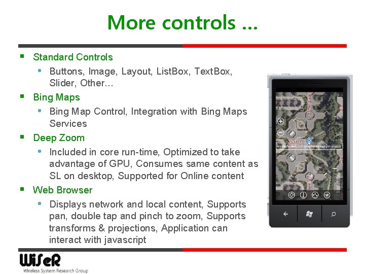 More controls … § Standard Controls • Buttons, Image, Layout, List. Box, Text. Box,