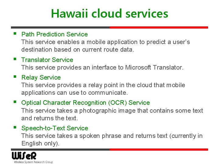 Hawaii cloud services § Path Prediction Service This service enables a mobile application to