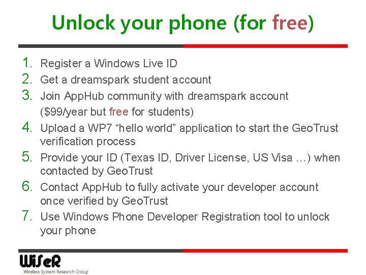 Unlock your phone (for free) 1. Register a Windows Live ID 2. Get a