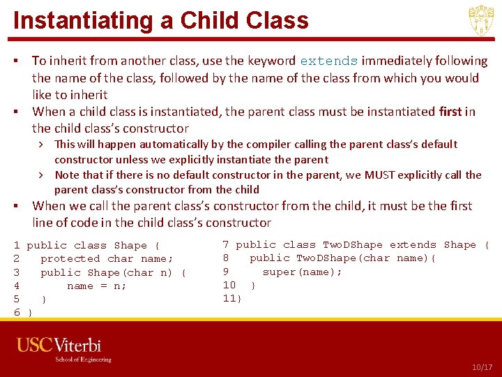 Instantiating a Child Class ▪ To inherit from another class, use the keyword extends Instantiating a Child Class ▪ To inherit from another class, use the keyword extends