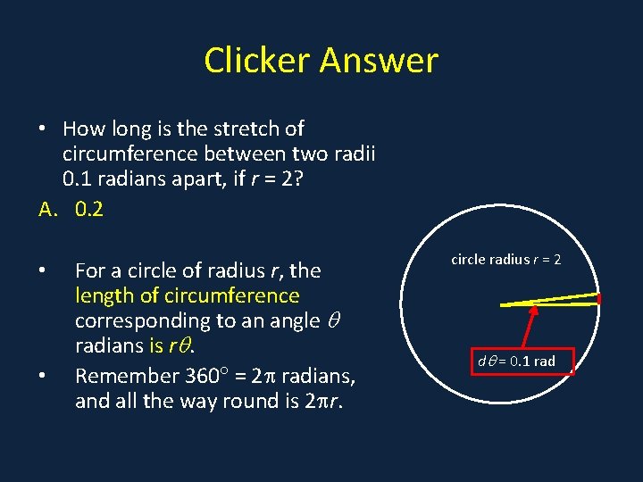 Clicker Answer • How long is the stretch of • . circumference between two