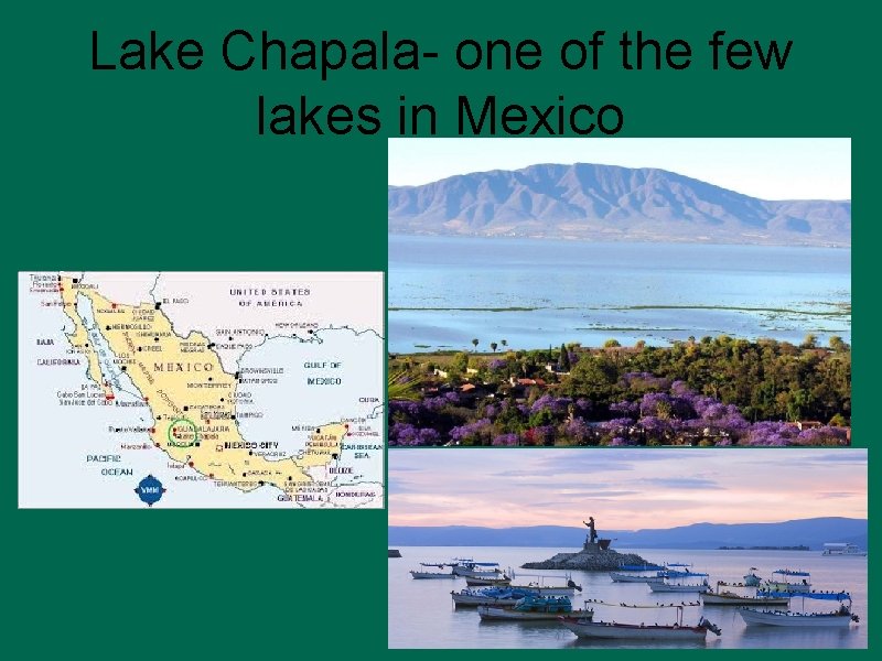 Lake Chapala- one of the few lakes in Mexico 