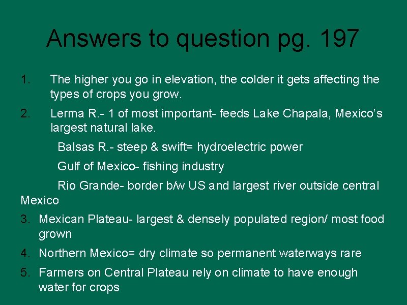 Answers to question pg. 197 1. The higher you go in elevation, the colder